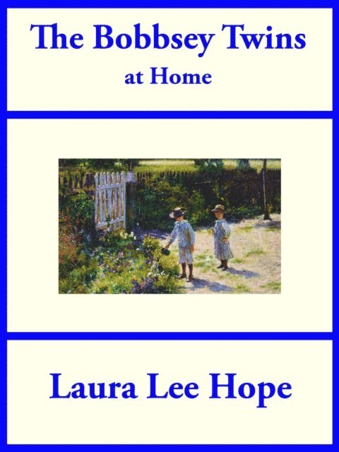 Laura Lee Hope - Bobbsey Twins at Home, E-bok