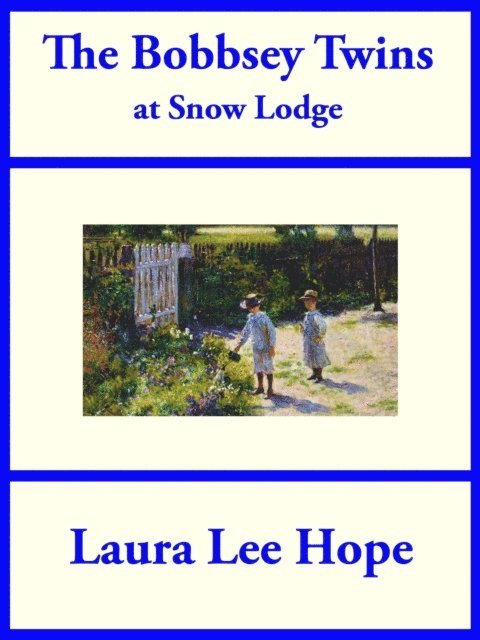 Laura Lee Hope - Bobbsey Twins at Snow Lodge, E-bok