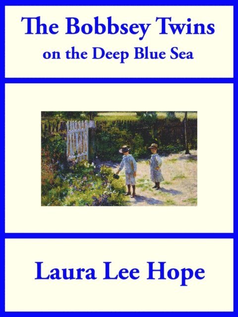 Laura Lee Hope - Bobbsey Twins on the Deep Blue Sea, E-bok