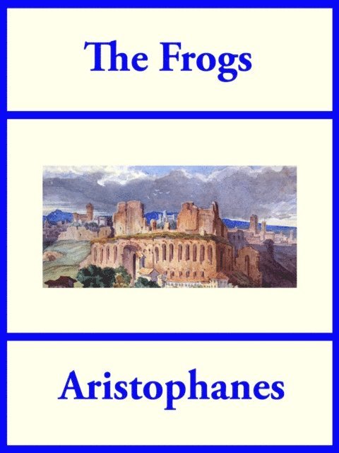 Aristophanes - Frogs, E-bok