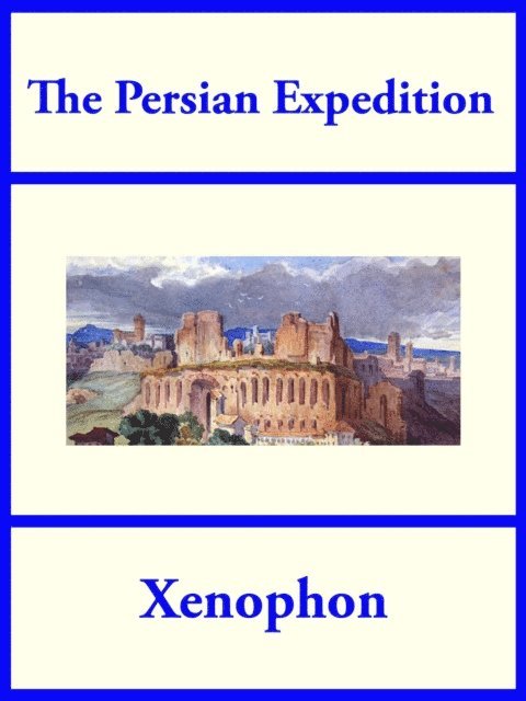 Xenophon - Persian Expedition, E-bok