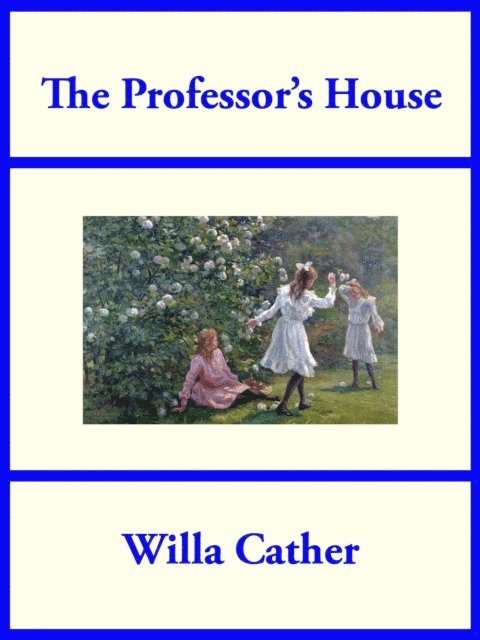 Willa Cather - Professor's House, E-bok