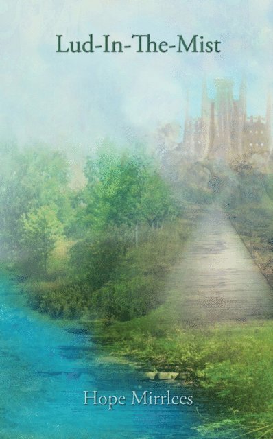 Hope Mirrlees - Lud-in-the-Mist, E-bok