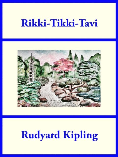 Rudyard Kipling - Rikki-Tikki-Tavi, E-bok