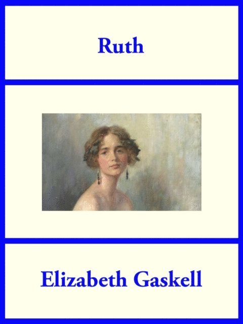 Elizabeth Gaskell - Ruth, E-bok