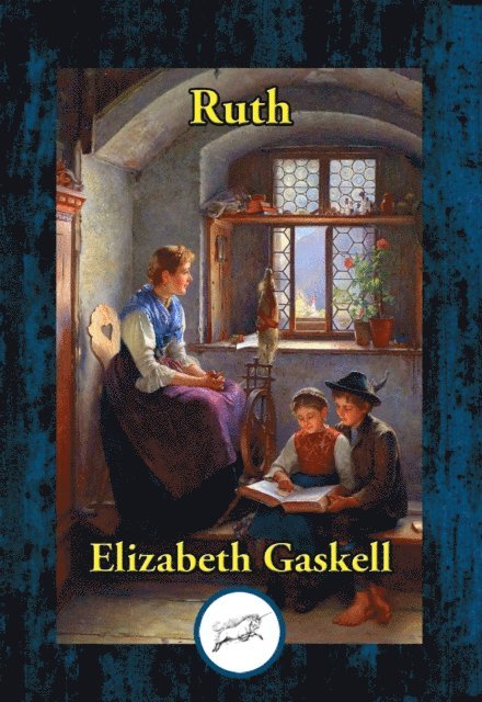 Elizabeth Gaskell - Ruth, E-bok