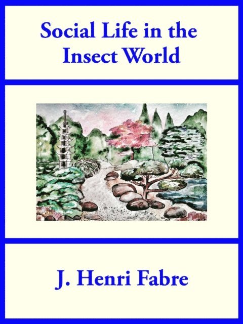 J. Henri Fabre - Social Life in the Insect World, E-bok