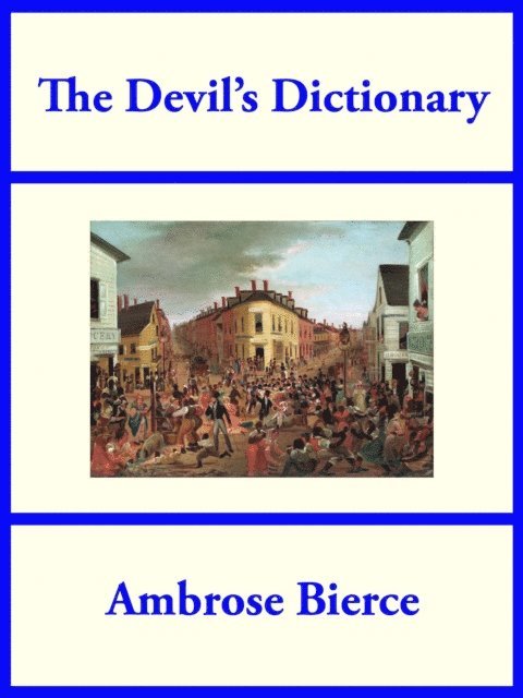 Ambrose Bierce - Devil's Dictionary, E-bok