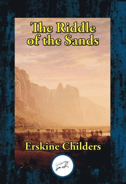 Erskine Childers - Riddle of the Sands, E-bok