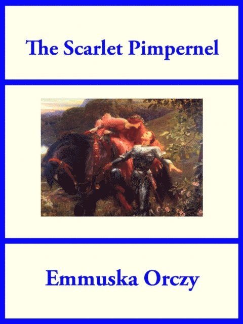 Emmuska Orczy - Scarlet Pimpernel, E-bok