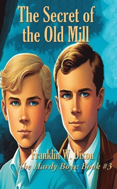 Franklin W. Dixon - Secret of the Old Mill, E-bok