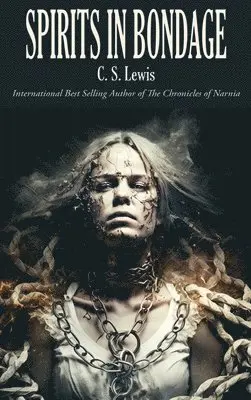 C. S. Lewis - Spirits in Bondage, Inbunden. Tillgänglighet: Lägg i varukorg