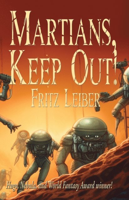 Fritz Leiber - Martians, Keep Out!, E-bok