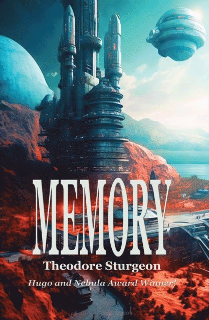 Theodore Sturgeon - Memory, E-bok