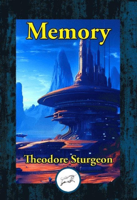 Theodore Sturgeon - Memory, E-bok