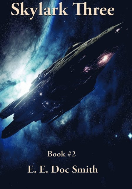E. E. Doc Smith - Skylark Three, E-bok