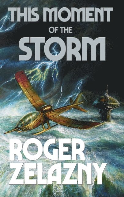 Roger Zelazny - This Moment of the Storm, E-bok