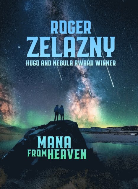 Roger Zelazny - Mana from Heaven, E-bok