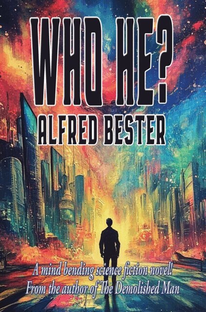 ALFRED BESTER - Who He?, E-bok