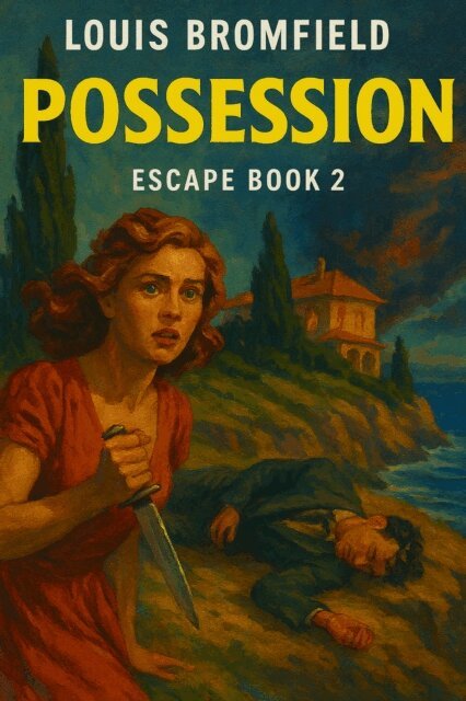 Louis Bromfield - Possession, E-bok