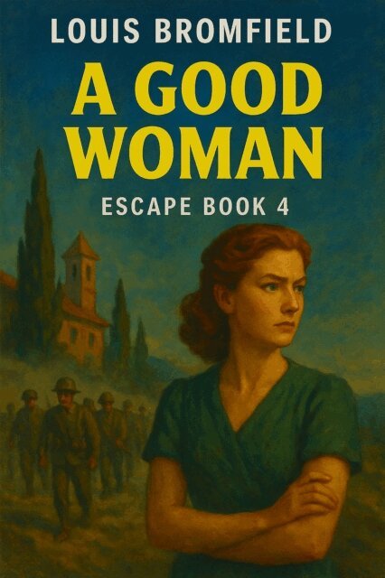 Louis Bromfield - Good Woman, E-bok
