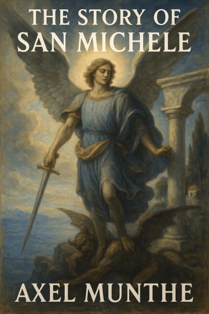 Axel Munthe - Story of San Michele, E-bok