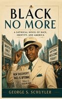 George S Schuyler - Black No More, Inbunden