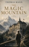 Thomas Mann, H T Lowe-Porter - Magic Mountain, Inbunden