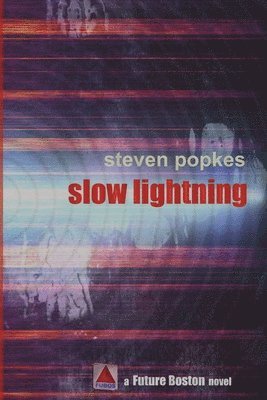 Steven Popkes - Slow Lightning, Häftad