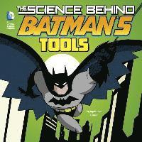 Agnieszka Biskup - The Science Behind Batman's Tools, Inbunden