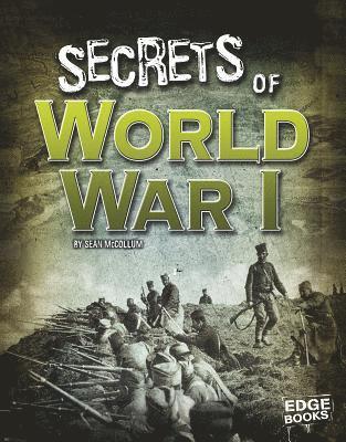 Sean McCollum - Secrets of World War I, Inbunden