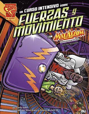 Emily Sohn - Un Curso Intensivo Sobre Fuerzas Y Movimiento Con Max Axiom, Supercientífico (a Crash Course in Forces and Motion with Max Axiom, Super Scientist), Inbunden