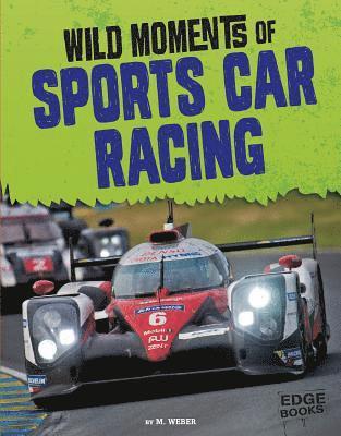 M. Weber - Wild Moments of Sports Car Racing, Inbunden. Tillgänglighet: Lägg i varukorg