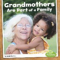 Lucia Raatma - Grandmothers Are Part of a Family, Häftad
