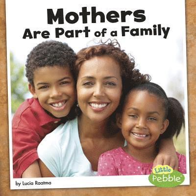 Lucia Raatma - Mothers Are Part of a Family, Häftad