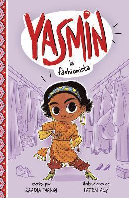 Saadia Faruqi - Yasmin La Fashionista (Yasmin the Fashionista), Inbunden