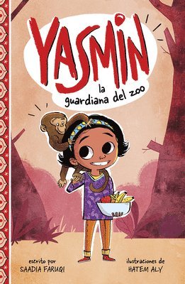 Saadia Faruqi - Yasmin, La Guardiana del Zoo (Yasmin the Zookeeper), Häftad