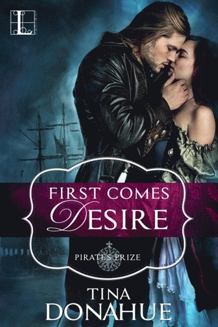 Tina Donahue - First Comes Desire, E-bok