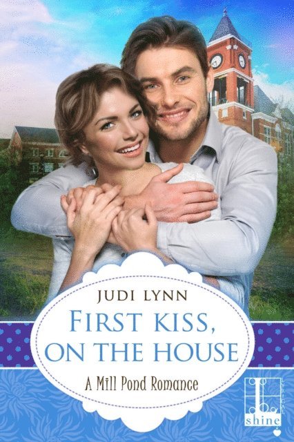 Judi Lynn - First Kiss, On The House, E-bok