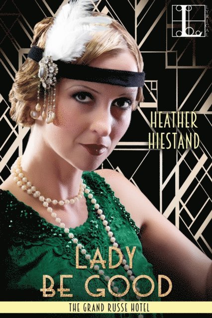 Heather Hiestand - Lady Be Good, E-bok. Tillgänglighet: Lägg i varukorg