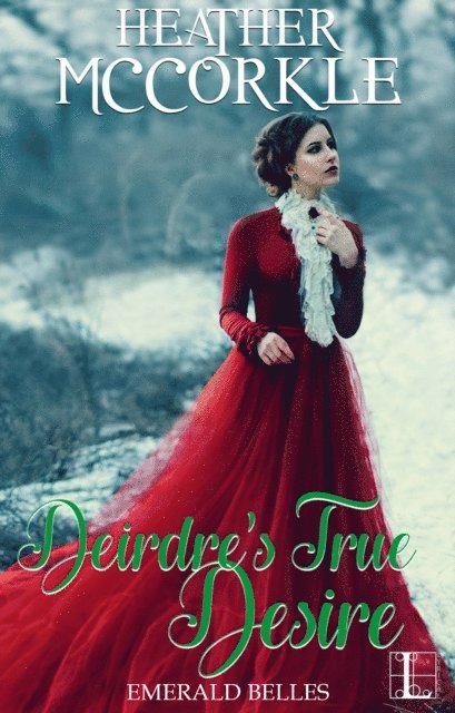 Heather McCorkle - Deirdre's True Desire, E-bok