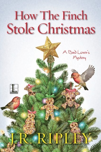 J.R. Ripley - How the Finch Stole Christmas, E-bok