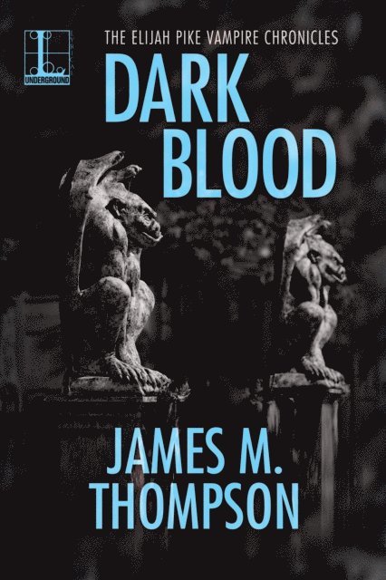 James M. Thompson - Dark Blood, E-bok