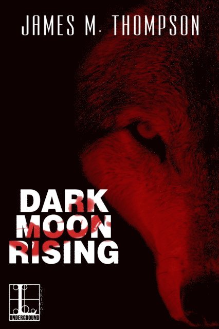 James M. Thompson - Dark Moon Rising, E-bok