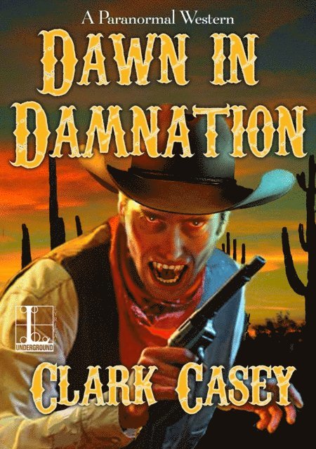 Clark Casey - Dawn in Damnation, E-bok