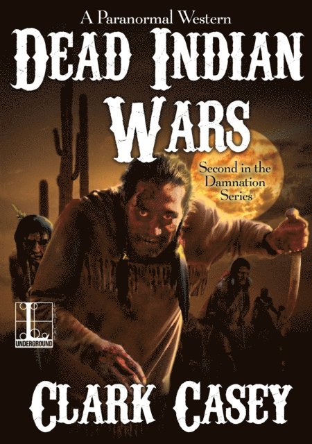 Clark Casey - Dead Indian Wars, E-bok