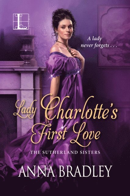 Anna Bradley - Lady Charlotte's First Love, E-bok