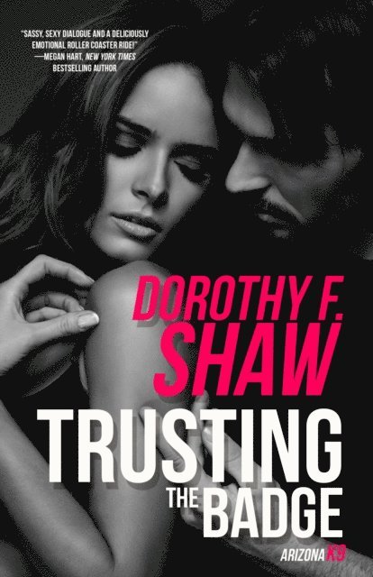 Dorothy F. Shaw - Trusting the Badge, E-bok