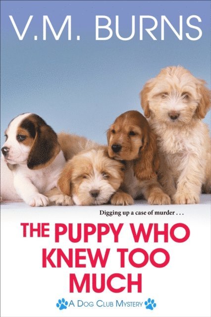 V.M. Burns - Puppy Who Knew Too Much, E-bok