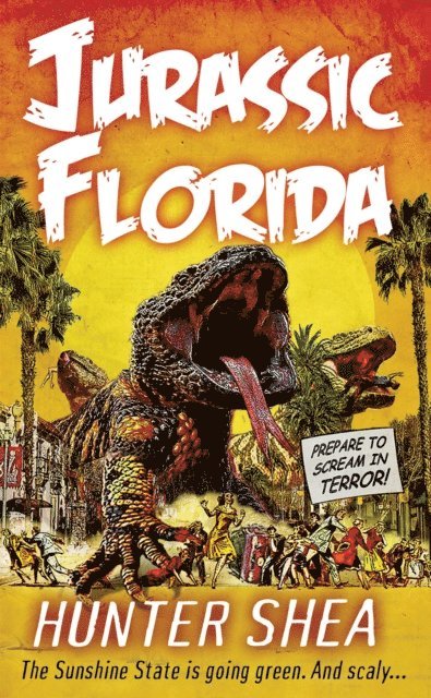 Hunter Shea - Jurassic Florida, E-bok